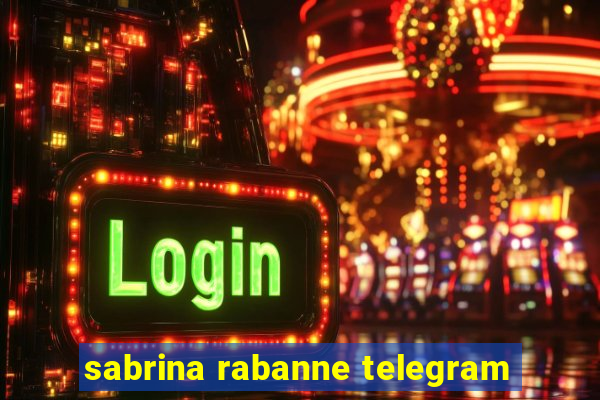 sabrina rabanne telegram